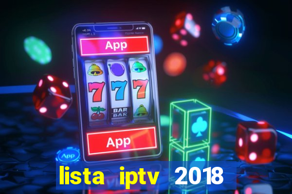 lista iptv 2018 gratis atualizada futebol